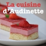 Dans la cuisine d&#039;Audinette : Des recettes gourmandes, simples, efficaces !