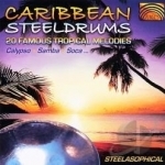 Caribbean Steeldrums: 20 Famous Tropical Melodies- Calypso, Samba by Steelasophical