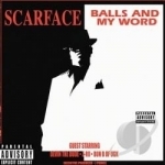 Balls and My Word by Scarface