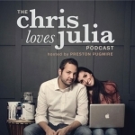 The Chris Loves Julia Podcast w/ Preston Pugmire