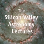 The Silicon Valley Astronomy Lectures Podcasts