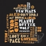 Stones Throw Ten Years by Peanut Butter Wolf Presents