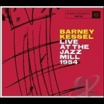 Live at the Jazz Mill 1954 by Barney Kessel