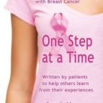 One Step at a Time: Getting Through Chemotherapy with Breast Cancer