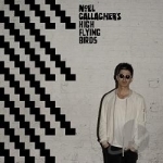 Chasing Yesterday by Noel Gallagher / Noel Gallagher&#039;s High Flying Birds