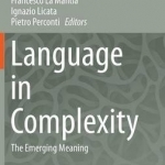 Language in Complexity: The Emerging Meaning: 2016
