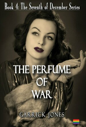 The Perfume of War (The Seventh of December #4)