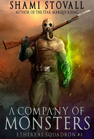 A Company of Monsters (The Sorcerers of Verdun #2)