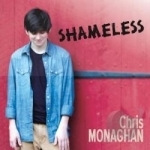 Shameless by Chris Monaghan
