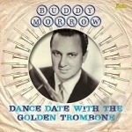 Dance Date with the Golden Trombone by Buddy Morrow