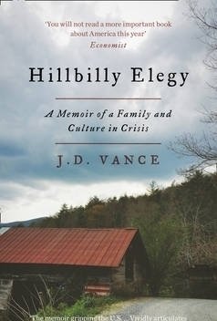 Hillbilly Elegy: A Memoir of a Family and Culture in Crisis