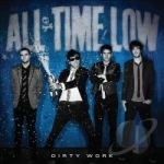Dirty Work by All Time Low