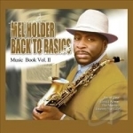 Back to Basics: Music Book, Vol. II by Mel Holder