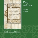 Hadith, Piety, and Law: Selected Studies