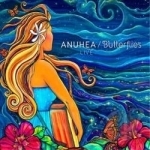 Butterflies: Live by Anuhea