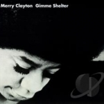 Gimme Shelter by Merry Clayton