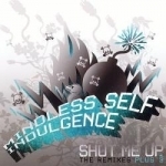 Shut Me Up by Mindless Self Indulgence