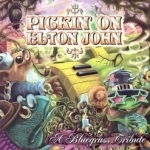Pickin&#039; on Elton John: A Bluegrass Tribute by Pickin On