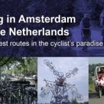 Cycling in Amsterdam and the Netherlands: The Very Best Routes in the Cyclist&#039;s Paradise