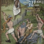 Elf Queens and Holy Friars: Fairy Beliefs and the Medieval Church