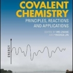 Dynamic Covalent Chemistry: Principles, Reactions, and Applications