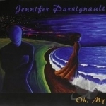 Oh My by Jennifer Parsignault