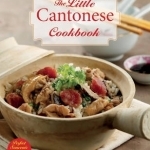 The Little Cantonese Cookbook: 2015