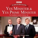 Yes Minister &amp; Yes Prime Minister - The Complete Audio Collection: The Classic BBC Comedy Series