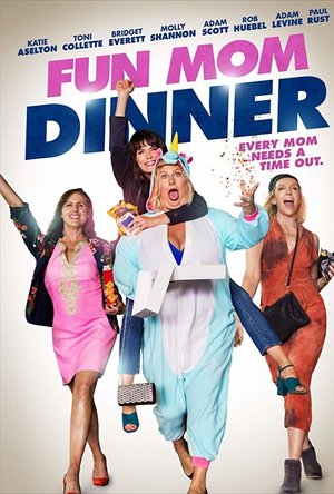 Fun Mom Dinner (2017)