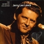 Definitive Collection by Jerry Lee Lewis