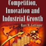Networks, Competition, Innovation &amp; Industrial Growth