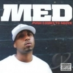 Push Comes to Shove by MED