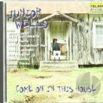 Come on in This House by Junior Wells