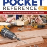 Woodworker&#039;s &amp; DIY Pocket Guide: Everything a Woodworker Needs to Know at a Glance