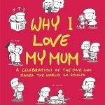 Why I Love My Mum: The Perfect Mother&#039;s Day Gift for 2017!