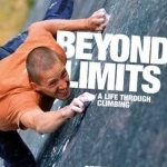 Beyond Limits: A Life Through Climbing