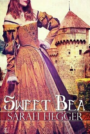 Sweet Bea (Sir Arthur&#039;s Legacy, #1)