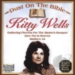 Sings Her Gospel Hits: Dust on the Bible by Kitty Wells