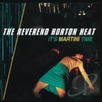 It&#039;s Martini Time by The Reverend Horton Heat