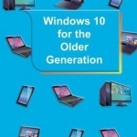 Windows 10 for the Older Generation