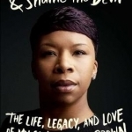 Tell the Truth &amp; Shame the Devil: The Life, Legacy, and Love of My Son Michael Brown