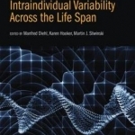 Handbook of Intraindividual Variability Across the Life Span: A Comprehensive Perspective