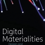 Digital Materialities: Design and Anthropology