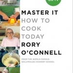 Master it: How to Cook Today