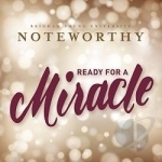 Ready for a Miracle by Byu Noteworthy