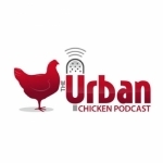 The Urban Chicken Podcast  - The Urbanite&#039;s Podcast Resource for Keeping Backyard Chickens