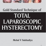 Gold Standard Technique of Total Laparoscopic Hysterectomy