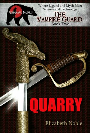 Quarry (The Vampire Guard, #2)