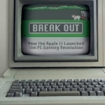 Break Out: How the Apple II Launched the PC Gaming Revolution