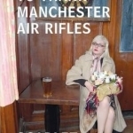 I&#039;d Like to Thank Manchester Air Rifles